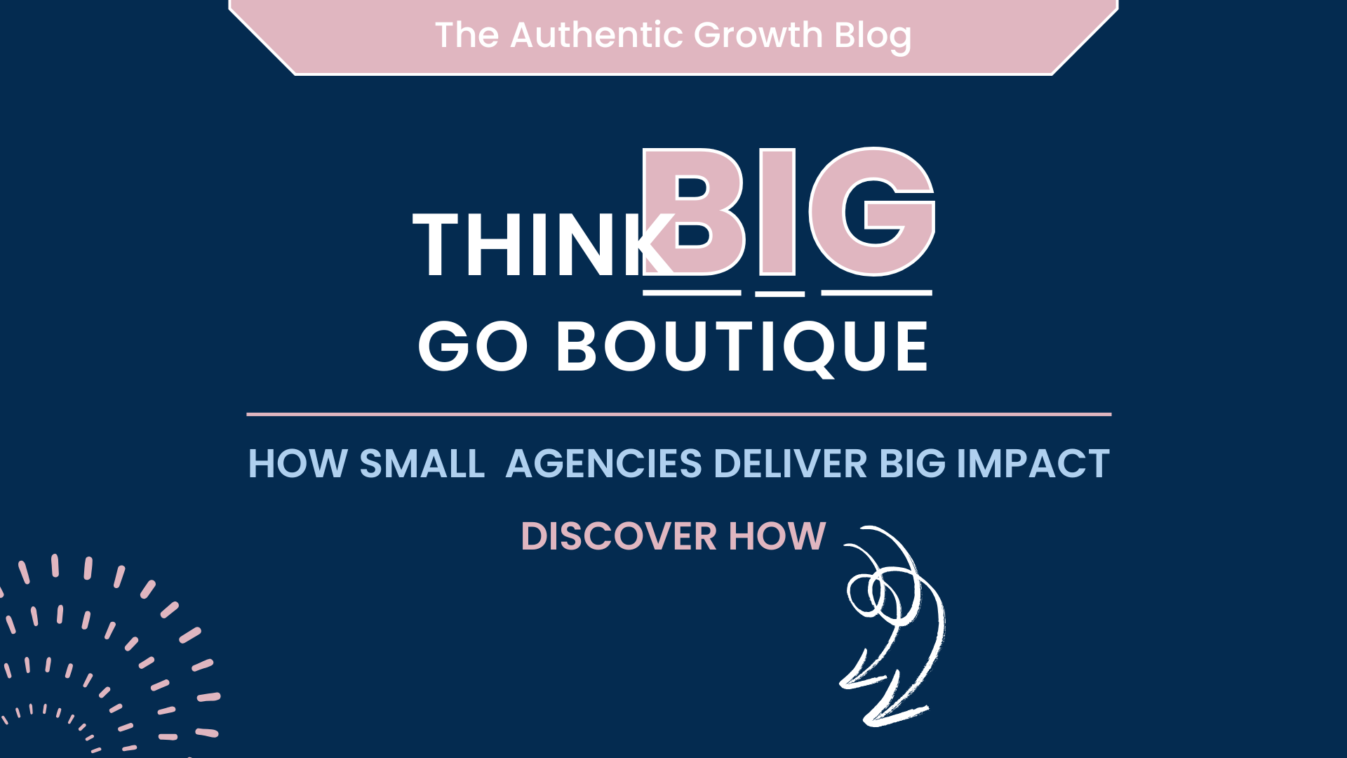 How Small Agencies Deliver Big Impact